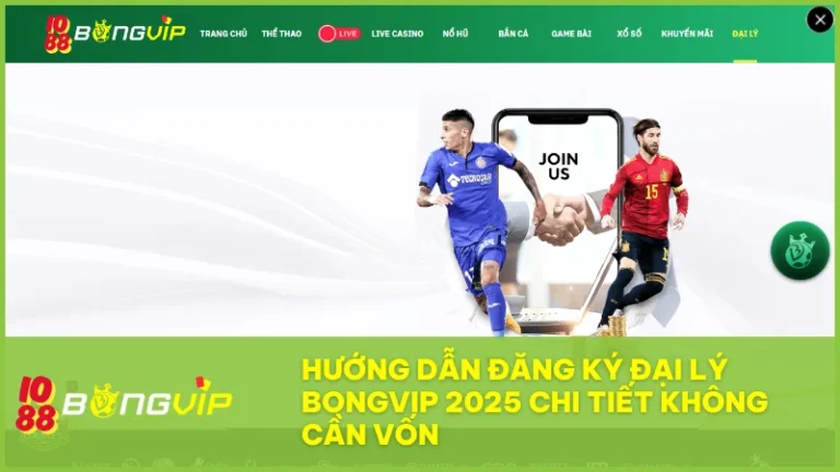 Hướng dẫn đăng ký đại lý BongVip IO88 chi tiết và hiệu quả nhất 2025 4 Đại lý BongVip là cơ hội kiếm tiền bền vững không cần vốn chỉ cần chia sẻ đúng cách